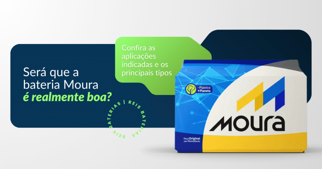 Foto ilustrativa com o texto “será que a bateria Moura é realmente boa?”